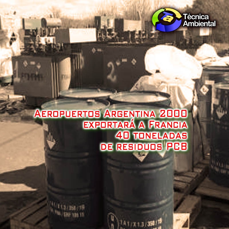 Aeropuertos Argentina 2000 exportará a Francia 40 toneladas de residuos PCB